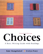 Choices: A Basic Writing Guide with Readings