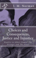 Choices and Consequences, Justice and Injustice: Duality in Albert Camus' the Stranger and the Guest