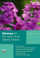 Choices for the Carer of an Elderly Relative - Lewycka, Marina