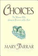 Choices: For Women Who Long to Discover Life's Best