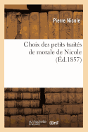 Choix Des Petits Traits de Morale de Nicole (d.1857)