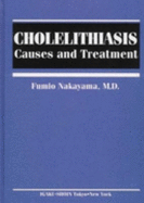 Cholelithiasis: Causes and Treatment - Nakayama, Fumio, and Nakayama