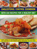 Cholesterol Control Cookbook: With 220 Recipes for a Healthy Diet