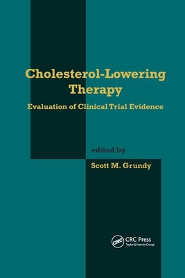 Cholesterol-Lowering Therapy: Evaluation of Clinical Trial Evidence - Grundy, Scott M. (Editor)