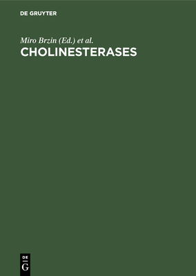 Cholinesterases - Brzin, Miro (Editor), and Barnard, Eric A (Editor), and Sket, Dusan (Editor)