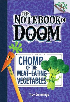 Chomp of the Meat-Eating Vegetables: A Branches Book (the Notebook of Doom #4): Volume 4 - Cummings, Troy