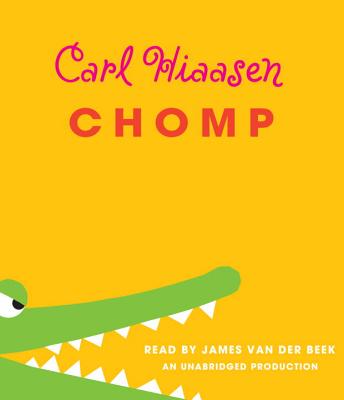 Chomp - Hiaasen, Carl, and Van Der Beek, James (Read by)