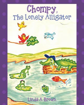 Chompy, The Lonely Alligator - Brown, Linda a