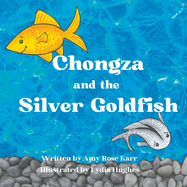 Chongza and the Silver Goldfish