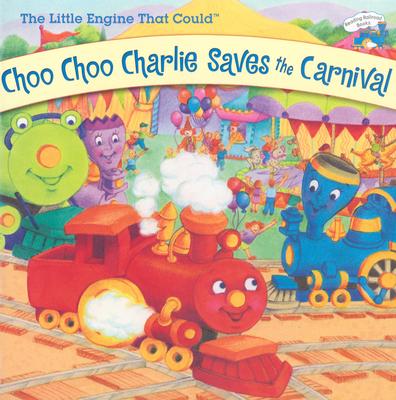 Choo Choo Charlie Saves the Carnival - Bryant, Megan E, and Piper, Watty, PSE