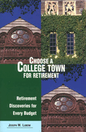 Choose a College Town for Retirement: Retirement Discoveries for Every Budget