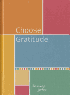 Choose Gratitude: Blessings Journal