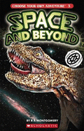 Choose Your Own Adventure: # 3 Space and Beyond - Montgomery, R,A, and Pornkerd, Vorrarit (Illustrator)