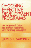 Choosing Effective Development Programs: An Appraisal Guide for Human Resources and Training Managers