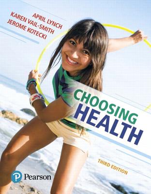 Choosing Health - Lynch, April, and Vail-Smith, Karen, and Kotecki, Jerome