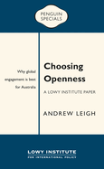 Choosing Openness: A Lowy Institute Paper