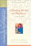 Choosing the Joy of Obedience: A Study on Mary