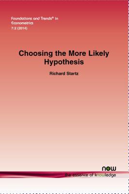 Choosing the More Likely Hypothesis - Startz, Richard