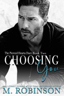 Choosing You: The Pierced Hearts Duet: Book Two