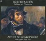 Chopin: Ballades & Nocturnes