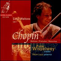 Chopin: Cello Waltzes, Vol. 1 - Dejan Lazic (piano); Pieter Wispelwey (cello)