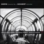 Chopin: Concerto No. 2; Schubert: Unfinished