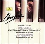 Chopin: Piano Sonata No. 3; Polnaisen Op. 40; Polonaisen Op. 26 - Emil Gilels (piano); Lazar Berman (piano)
