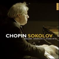 Chopin: Prludes; Sonate No. 2; tudes - Grigory Sokolov (piano)