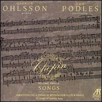 Chopin: Songs - Elizabeth Mann (flute); Ewa Podles (contralto); Garrick Ohlsson (piano)