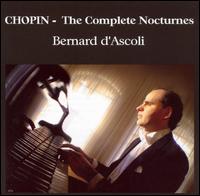 Chopin: The Complete Nocturnes - Bernard D'Ascoli (piano)