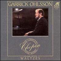 Chopin: The Complete Piano Works, Vol. 7 - Waltzes - Garrick Ohlsson (piano)