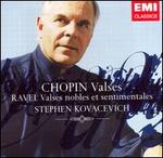 Chopin: Valses; Ravel: Valses nobles et sentimentales