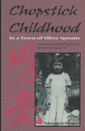 Chopstick Childhood: In a Town of Silver Spoons