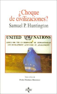Choque de Civilizaciones? - Huntington, Samuel P