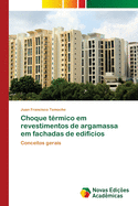 Choque t?rmico em revestimentos de argamassa em fachadas de edif?cios