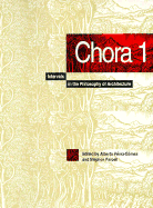 Chora: Intervals in the Philosophy of Architecture - Perez-Gomez, Alberto (Editor), and Parcell, Stephen (Editor)
