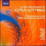 Choral Arrangements By Clytus Gottwald