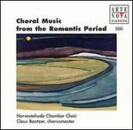 Choral Music from the Romantic Period - Harvestehude Chamber Choir (choir, chorus)