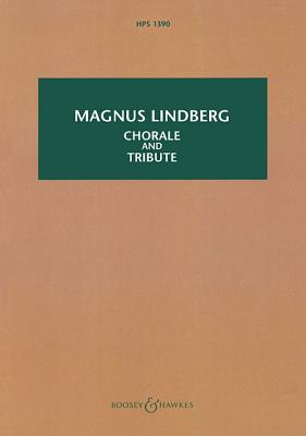 Chorale and Tribute: Hawkes Pocket Score 1390 - Lindberg, Magnus (Composer)