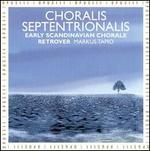 Choralis Septentrionalis - Retrover Ensemble; Retrover Ensemble