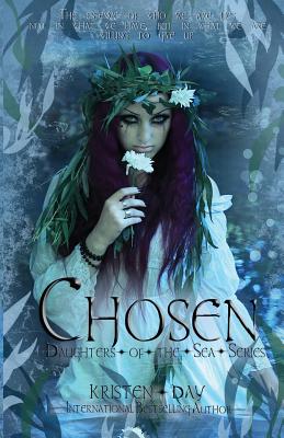 Chosen: Daughters of the Sea #3 - Day, Kristen, Ms., and Sanford, Stacy (Editor)