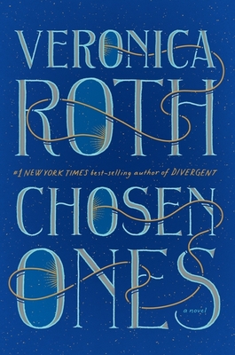 Chosen Ones: The New Novel from New York Times Best-Selling Author Veronica Roth - Roth, Veronica