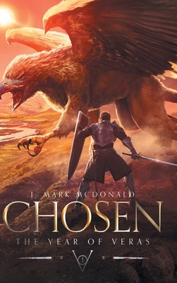 Chosen: The Year of Veras Book 1 - McDonald, J Mark