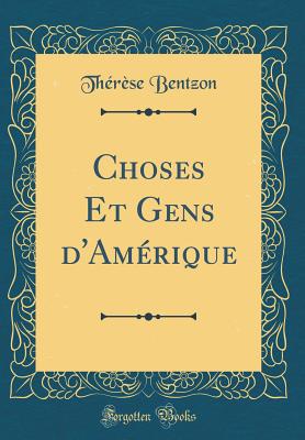 Choses Et Gens d'Amrique (Classic Reprint) - Bentzon, Therese