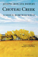 Choteau Creek: A Sioux Reminiscence