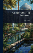 Chrestomathie Persane...