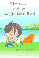 Chrichi and the Little Blue Bird: A Lesson Learned Book