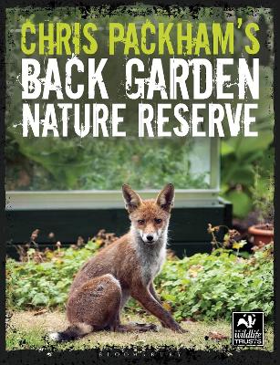 Chris Packham's Back Garden Nature Reserve - Packham, Chris