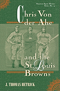 Chris Von der Ahe and the St. Louis Browns