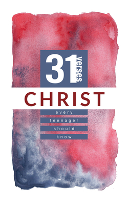 Christ: 31 Verses Every Teenager Should Know - Iron Stream Media